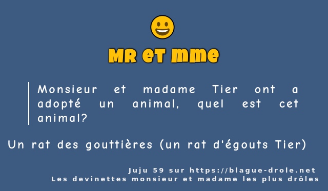 Monsieur et madame Tier ont a adopté un...