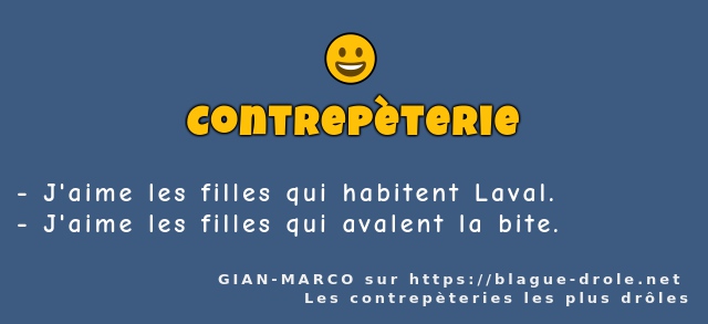 J'aime les filles qui habitent Laval.