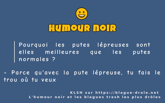Pourquoi les putes lépreuses sont elles...