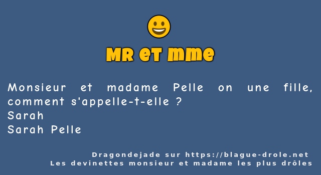 Monsieur et madame Pelle on une fille,...