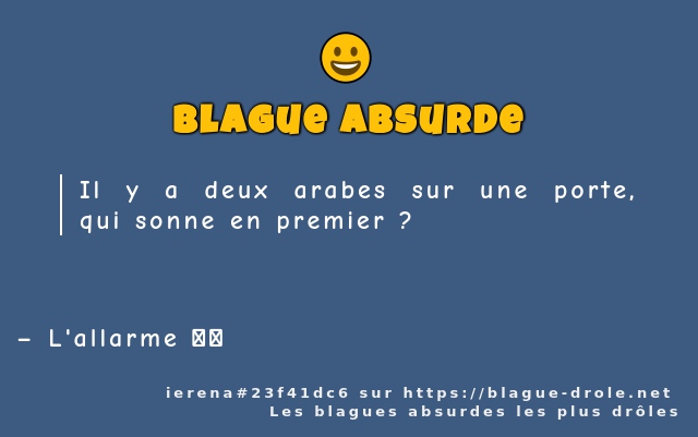 Il y a deux arabes sur une porte, qui sonne...