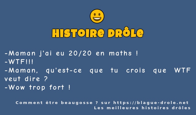 Maman j'ai eu 20/20 en maths ! 