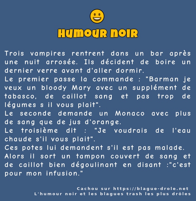 Trois vampires rentrent dans un bar après...