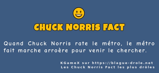 Quand Chuck Norris rate le métro, le métro...