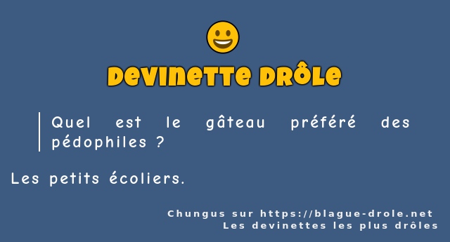 Quel est le gâteau préféré des pédophiles ?