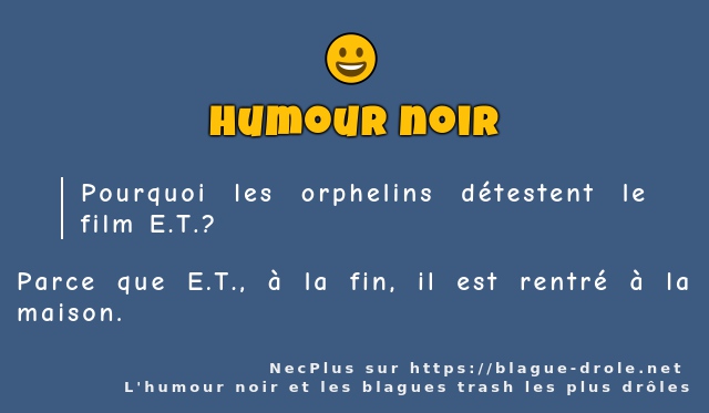 Pourquoi les orphelins détestent le film...