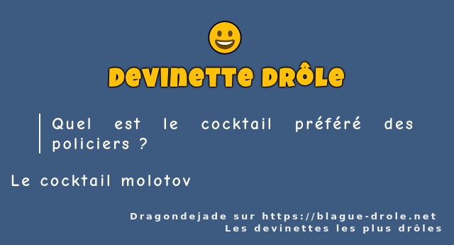 Quel est le cocktail préféré des policiers ?