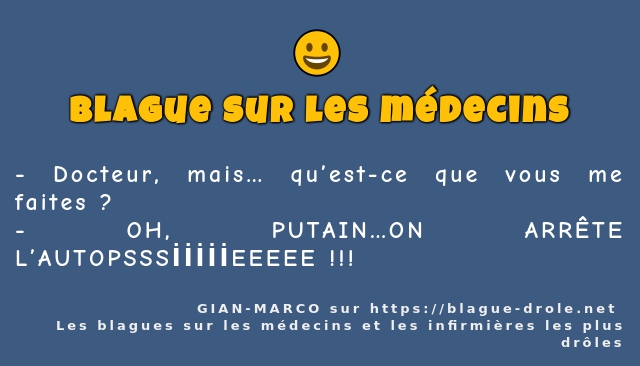 Docteur, mais… qu’est-ce que vous me faites ?