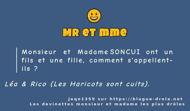 Monsieur et Madame SONCUI ont un fils et une...