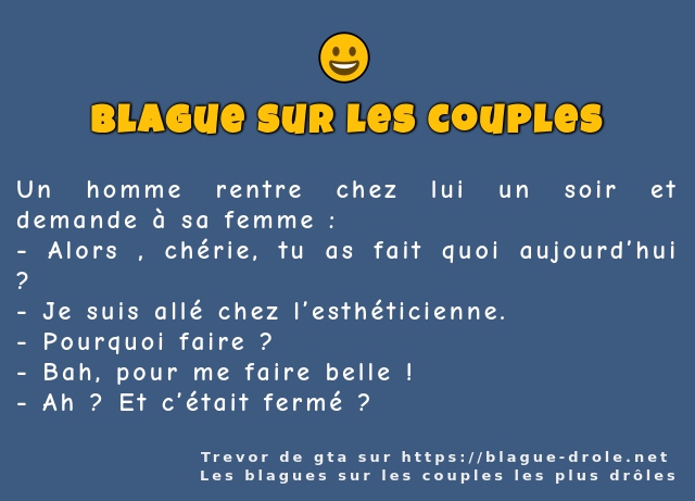 Un homme rentre chez lui un soir et demande...