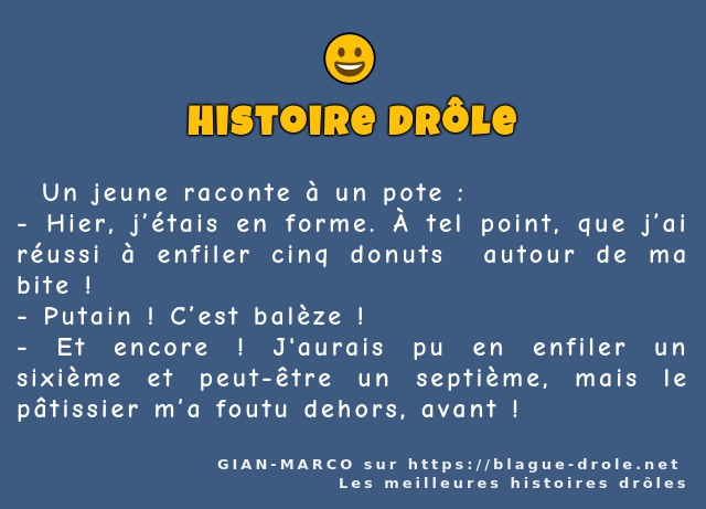   Un jeune raconte à un pote :
