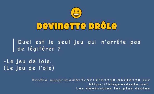Quel est le seul jeu qui n'arrête pas de...
