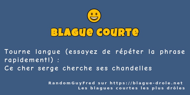 Tourne langue (essayez de répéter la phrase...