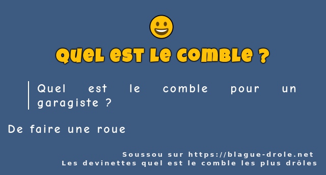 Quel est le comble pour un garagiste ?