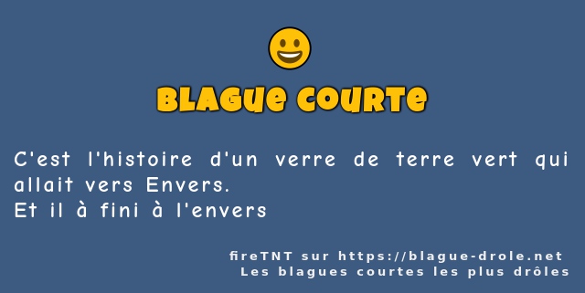 C'est l'histoire d'un verre de terre vert...