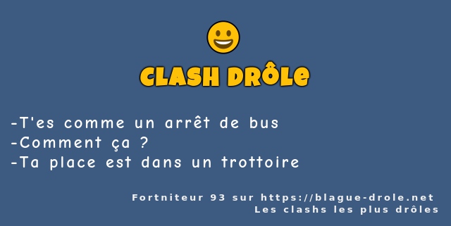 T'es comme un arrêt de bus
