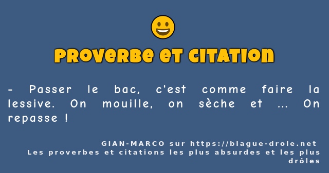 Passer le bac, c'est comme faire la lessive....