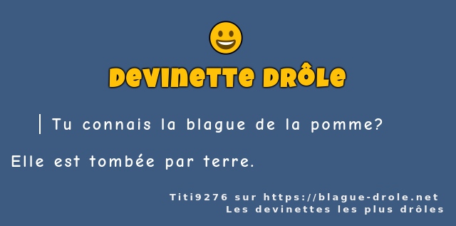 Tu connais la blague de la pomme?