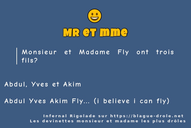 Monsieur et Madame Fly ont trois fils? 