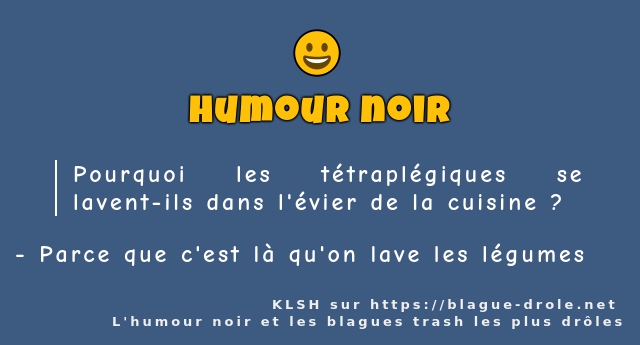 Pourquoi les tétraplégiques se lavent-ils...