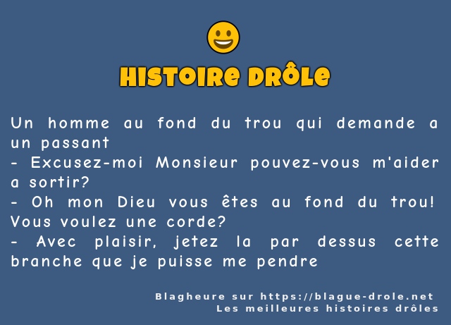 Un homme au fond du trou qui demande a un...