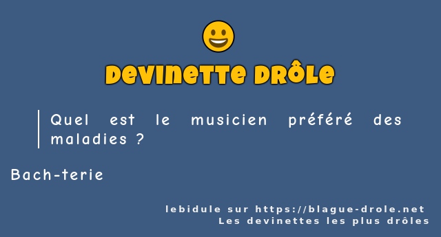 Quel est le musicien préféré des maladies ?