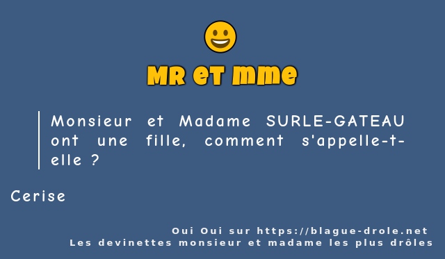 Monsieur et Madame SURLE-GATEAU ont une...