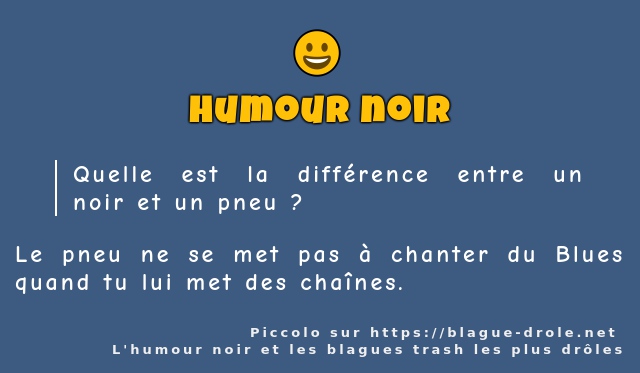 Quelle est la différence entre un noir et un...