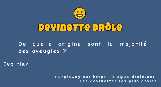De quelle origine sont la majorité des...