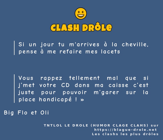 Si un jour tu m'arrives à la cheville, pense...
