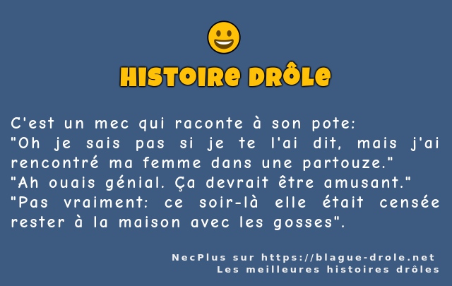 C'est un mec qui raconte à son pote: