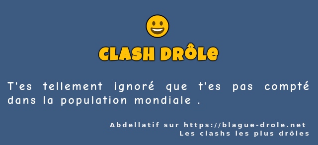 T'es tellement ignoré que t'es pas compté...