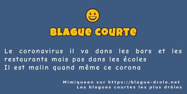 Le coronavirus il va dans les bars et les...
