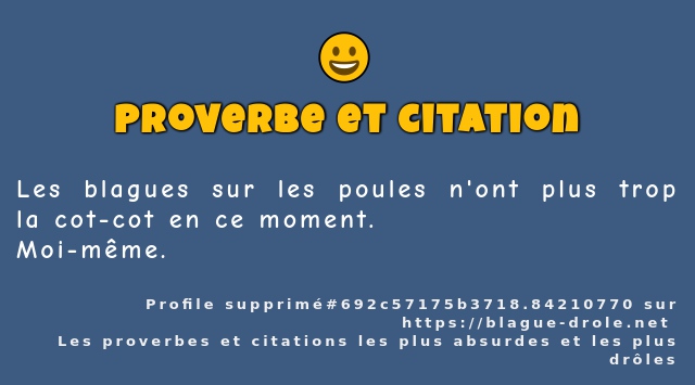 Les blagues sur les poules n'ont plus trop...