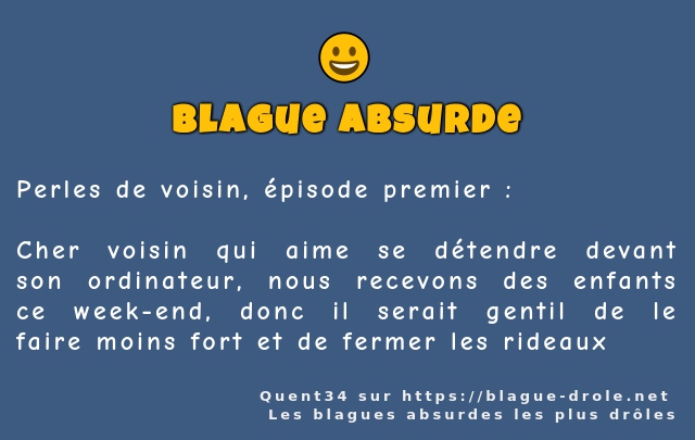 Perles de voisin, épisode premier :