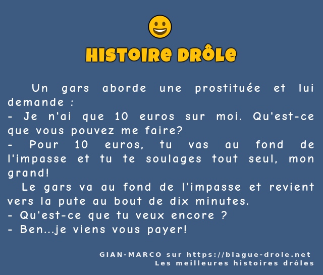   Un gars aborde une prostituée et lui...