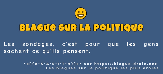 Les sondages, c’est pour que les gens...