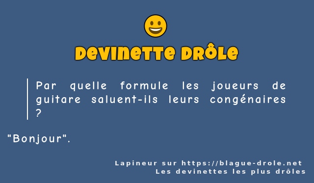 Par quelle formule les joueurs de guitare...