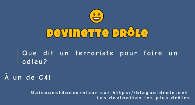 Que dit un terroriste pour faire un adieu?