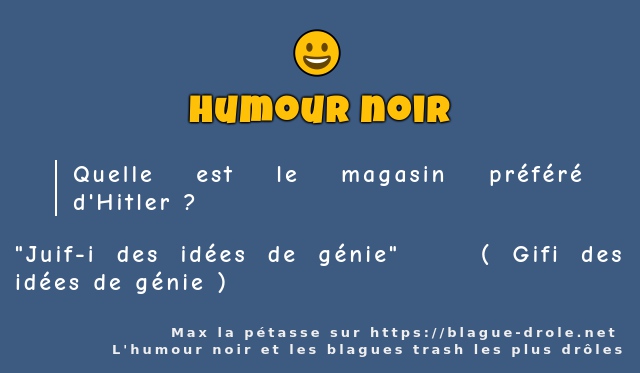 Quelle est le magasin préféré d'Hitler ?