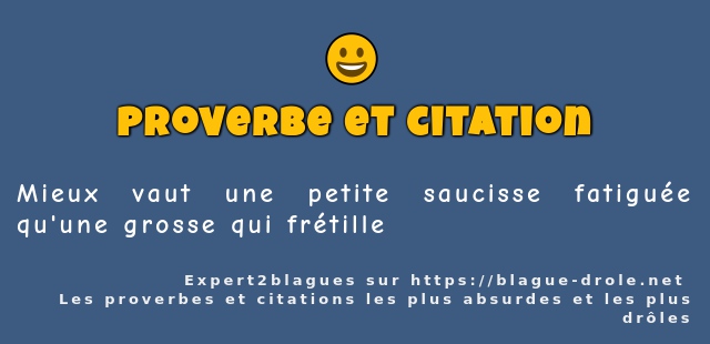 Mieux vaut une petite saucisse fatiguée...