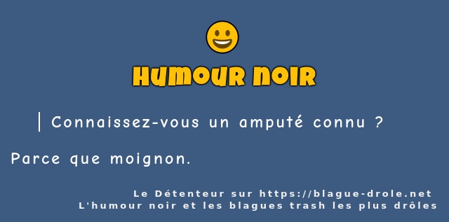 Connaissez-vous un amputé connu ?