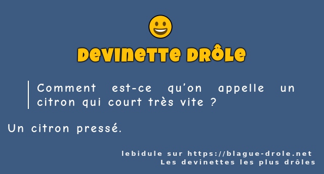 Comment est-ce qu’on appelle un citron qui...