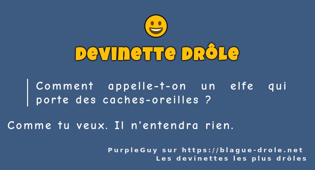 Comment appelle-t-on un elfe qui porte des...