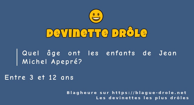 Quel âge ont les enfants de Jean Michel...