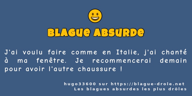 J'ai voulu faire comme en Italie, j'ai...