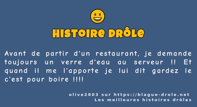 Avant de partir d'un restaurant, je demande...