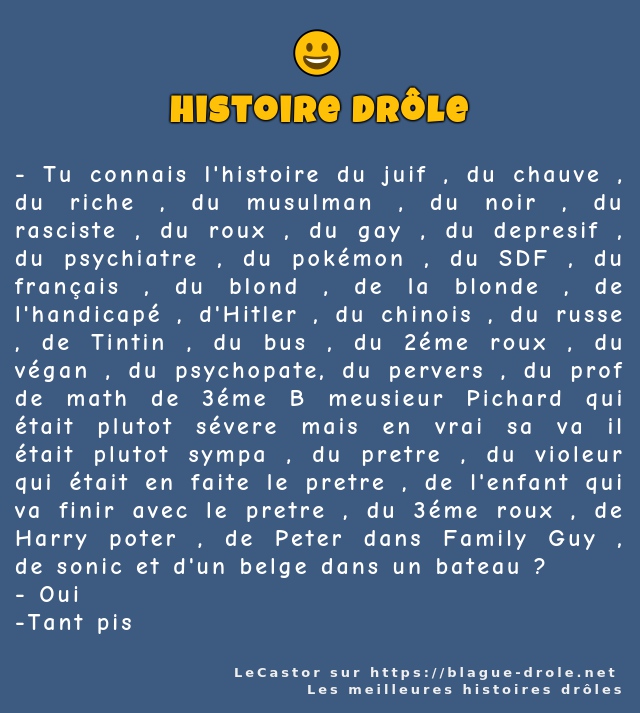 Tu connais l'histoire du juif , du chauve ,...