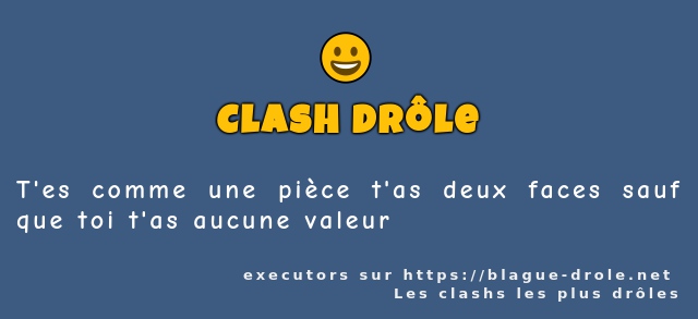 T'es comme une pièce t'as deux faces sauf...