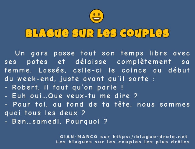   Un gars passe tout son temps libre avec...